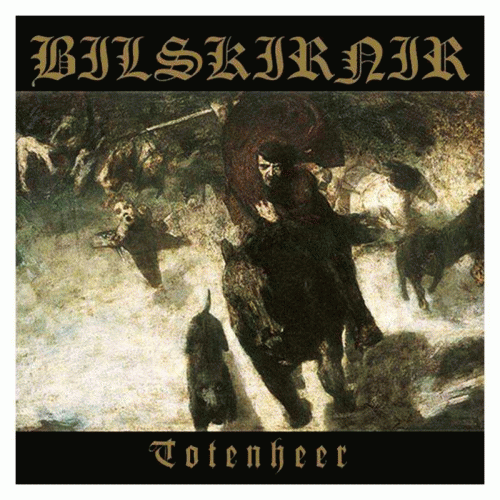 Bilskirnir : Totenheer - Dem Feind Entgegen